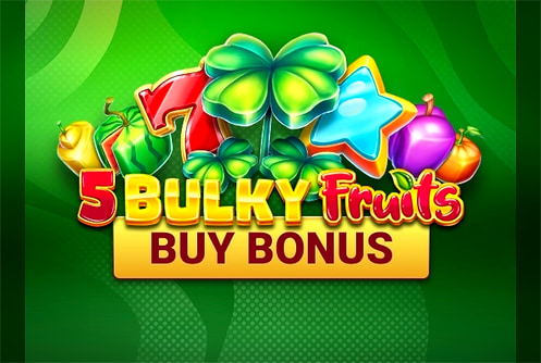 Bulky Fruits Buy Bonus
